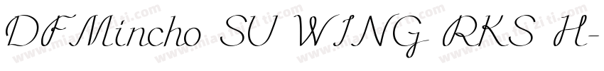 DFMincho SU WING RKS H字体转换